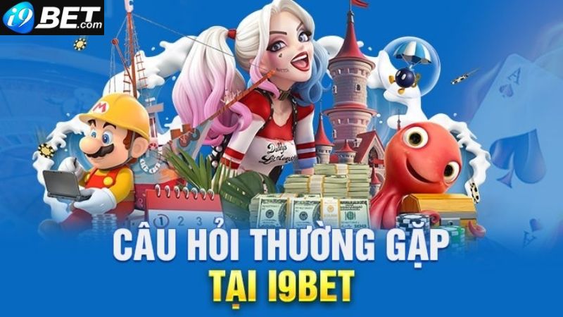 Giải đáp nhanh những câu hỏi về hướng dẫn rút tiền i9bet