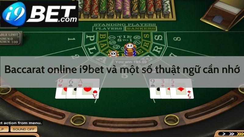 Baccarat I9bet và một số thuật ngữ cần nhớ