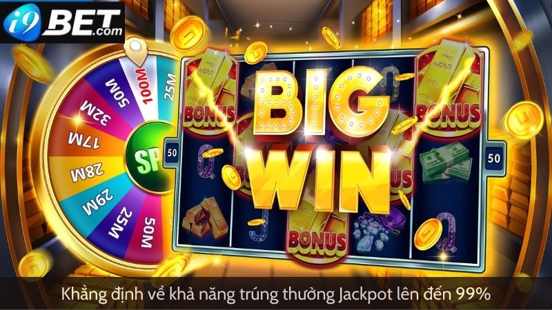 Khẳng định về khả năng trúng thưởng Jackpot lên đến 99%